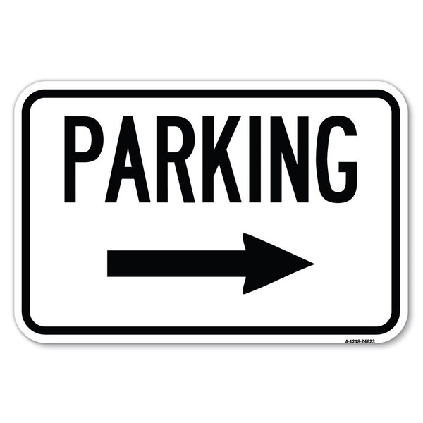 Signmission Parking With Right Arrow Heavy-Gauge Aluminum Sign, 12" x 18", A-1218-24623 A-1218-24623 - main